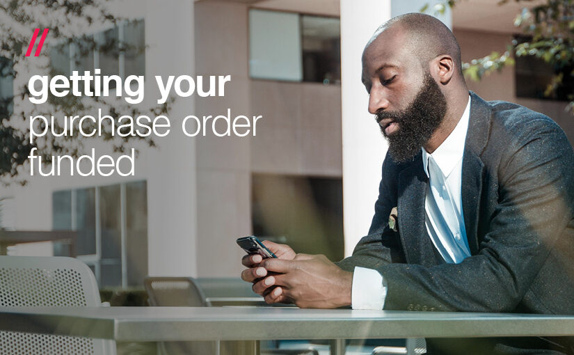 Getting Your Purchase Order Funded